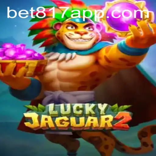 Explorando Luckyjaguar2: A Emoção do Jogo de Azar com bet817