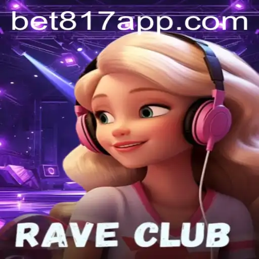 RaveClub: A Nova Sensação dos Jogos com bet817